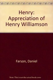 Henry, an appreciation of Henry Williamson