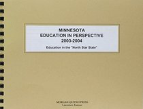 Minnesota Education in Perspective 2003-2004