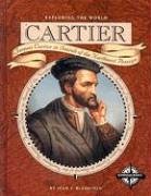 Cartier: Jacques Cartier in Search of the Northwest Passage (Exploring the World)