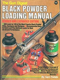 The Gun Digest Black Powder Loading Manual