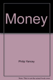 Money: Confronting the power of a modern idol