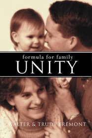 Formula for Family Unity: A Practical Guide for Christian Families