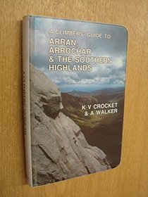Arran, Arrochar and the Southern Highlands (Scottish Mountaineering Club Guide)