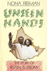 Unseen Hands: The Story of Revival in Ethiopia