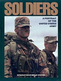 Soldiers: A Portrait of the United States Army