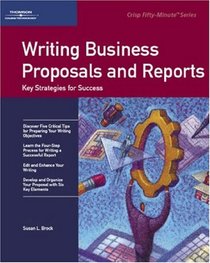 Crisp: Writing Business Proposals and Reports: Key Strategies for Success (Fifty-Minute Series)