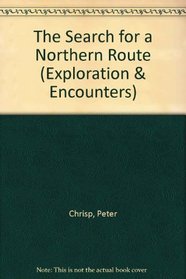 The Search for a Northern Route (Exploration & Encounters)