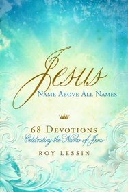 Jesus, Name Above All Names: Pocket Inspirations (Pocket Inspirations Books)