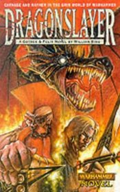 Dragonslayer (Warhammer: Gotrek and Felix, Bk 4)