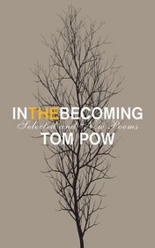 In the Becoming: Selected and New Poems