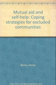 Mutual Aid and Self-Help: Coping Strategies for Excluded Communities