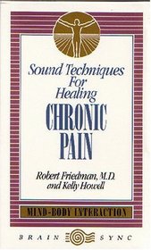 Chronic Pain (Sound Techniques for Healing)