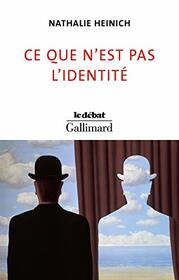 Ce que n'est pas l'identit (French Edition)