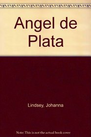 Angel de Plata (Silver Angel) (Spanish Edition)