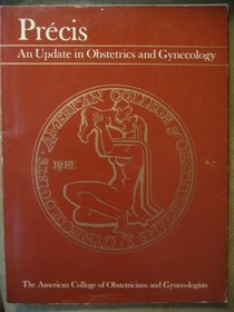 Precis: An update in obstetrics and gynecology