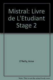 Mistral: Livre De L'Etudiant Stage 2