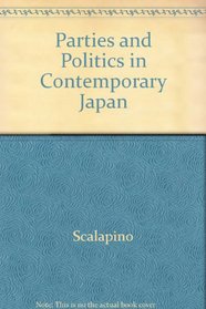 Parties and Politics in Contemporary Japan