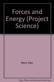 Forces and Energy (Project Science)