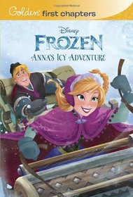 Anna's Icy Adventure (Disney Frozen) (Golden First Chapters)