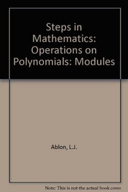Operations on Polynomials (Steps in Mathematics Modules, No 2)