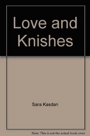 Love and Knishes
