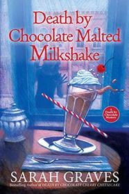 Death by Chocolate Malted Milkshake (Death by Chocolate, Bk 2)