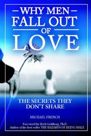 Why Men Fall Out of Love: The Secrets They Don't Tell