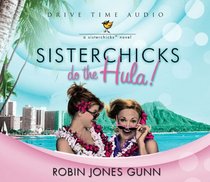 Sisterchicks Do the Hula! (Sisterchicks, Bk 2) (Audio CD) (Unabridged)