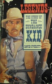 Legends: The Story of the Sundance Kid (Legends)