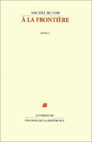 A la frontiere: Poemes (Litterature) (French Edition)