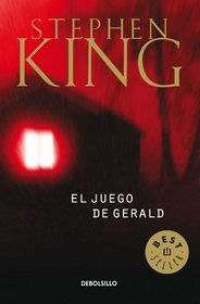 El Juego De Gerald (Gerald's Game) (Spanish Edition)