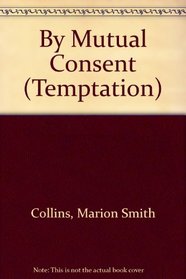 Mutual Consent (Temptation S.)