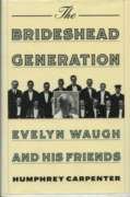 Brideshead Generation: Evelyn Waugh and His Friends