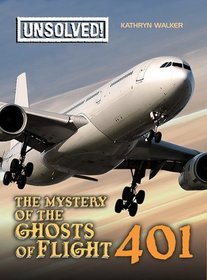 The Mystery of Ghosts of Flight 401 (Unsolved!)