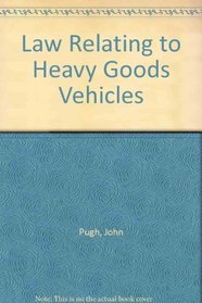 The law relating to goods vehicles