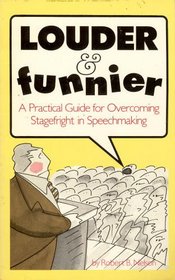 Louder and Funnier: A Practical Guide for Overcoming Stagefright in Speechmaking