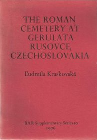 Roman Cemetery at Gerulata Rusovce, Czechoslovakia (BAR supplementary series)