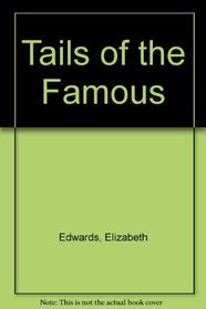 Tails of the Famous
