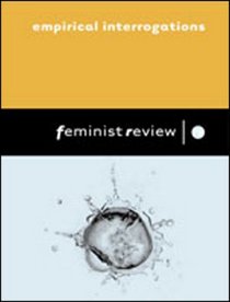 Feminist Review: Empirical Interrogations: Issue 78: Gender, 'Race' and Class