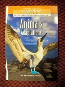 Animals: Adaptations (ConceptLinks: Literacy Through Content)