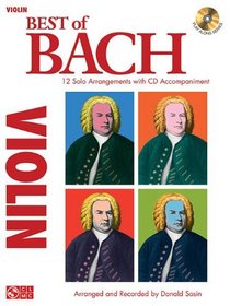 Best of Bach for Violin: 12 Solo Arrangements with CD Accompaniment