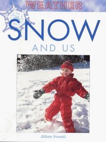 Snow and Us (Weather)