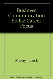 Business Communication Skills: Career Focus
