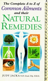 Complete A-Z Common Ailments and Their Natural Remedies (Complete S.)