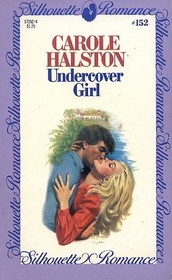 Undercover Girl (Silhouette Romance, No 152)
