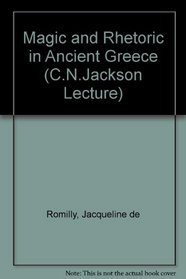 Magic and Rhetoric in Ancient Greece (C.N.Jackson Lecture)