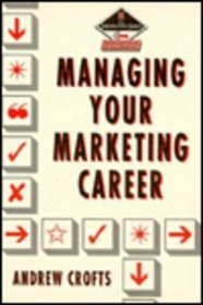Managing Your Marketing Career (Professional Development)
