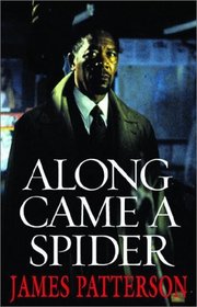 Along Came a Spider (Alex Cross, Bk 1)