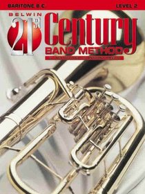 Belwin 21st Century Band Method, Level 2: Baritone B.C.