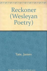 Reckoner (Wesleyan Poetry)